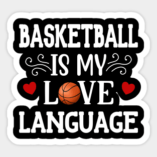 Basketball Is My Love Language Basketball Couple Sticker